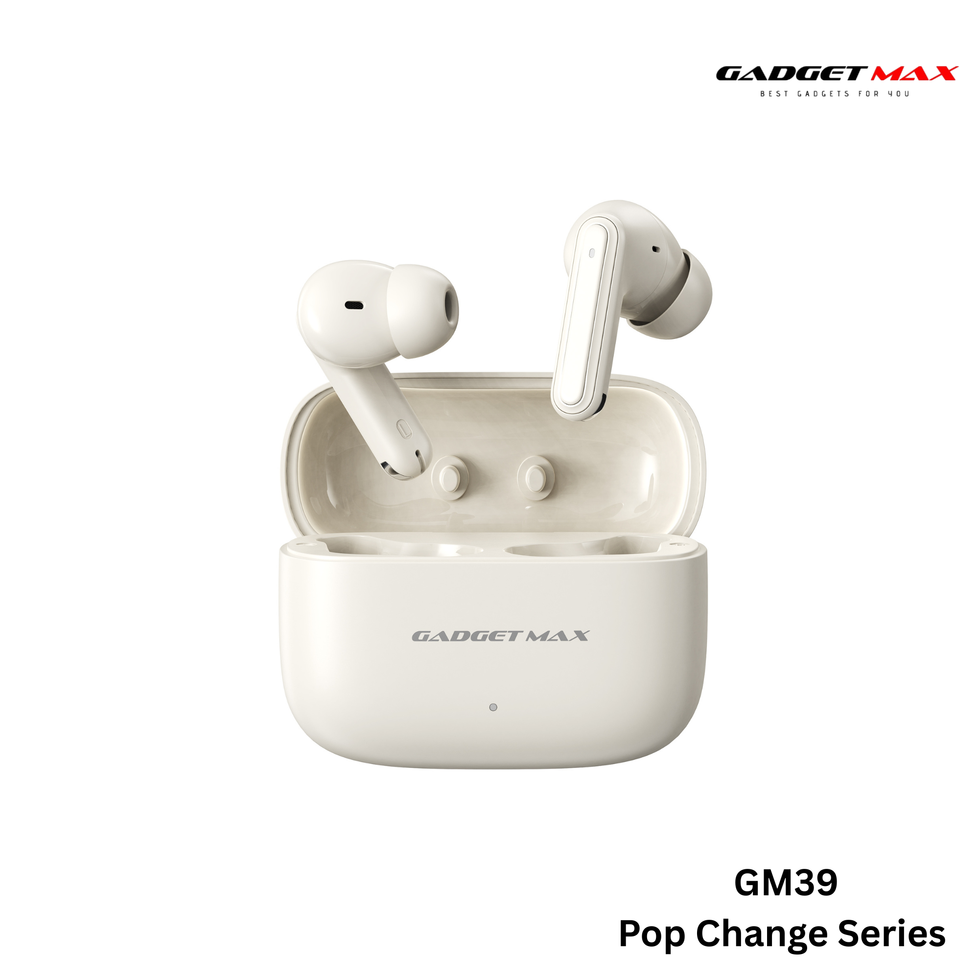GADGET MAX - GM39 Pop Change Bluetooth Wireless Earbuds - Beige